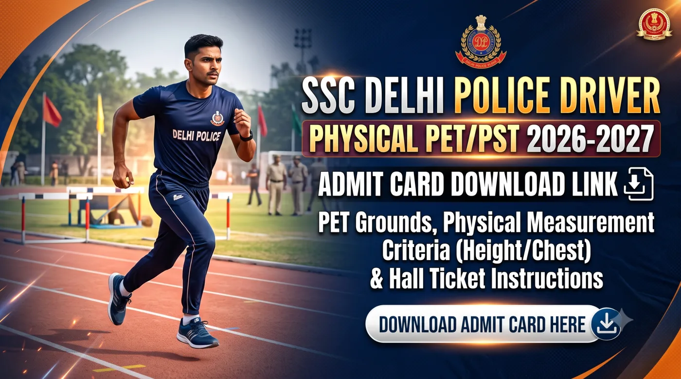 SSC Delhi Police Driver Physical PET PST Admit Card 2026-2027