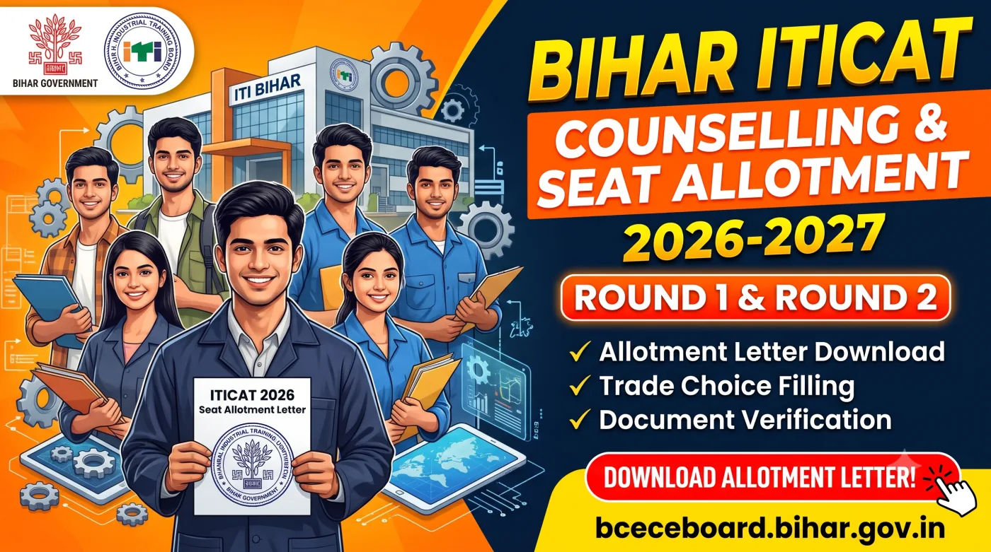 Bihar ITICAT Counselling & Seat Allotment 2026-2027 Bihar ITICAT Counselling & Seat Allotment 2026-2027